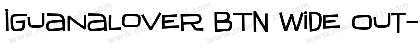 IguanaLover BTN Wide Out字体转换